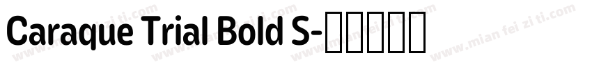 Caraque Trial Bold S字体转换